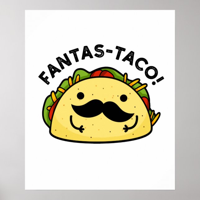 Póster Fantas-taco Funny Fantastic Taco Pun (Frente)