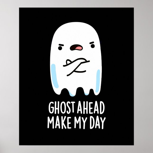 Póster Fantasma Antes De Hacer Que Mi Día Funny Ghost Pun (Frente)