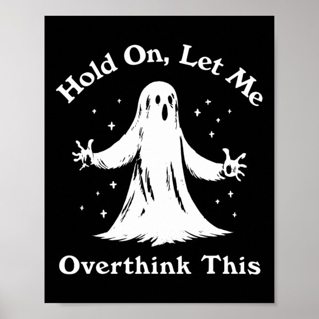 Póster Fantasma divertida de Halloween me deja sobrepensa (Frente)