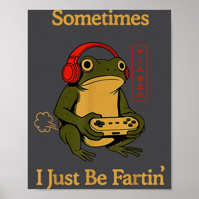Póster Fartin Japanese Sometimes I Gamer Frog Just Laugh (Frente)