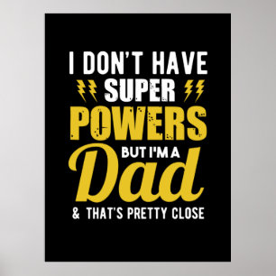 Póster Father Gift   I Have Super Powers Dad