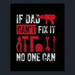 Póster Father's Day If Dad Can Not Fix<br><div class="desc">Father's Day If Dad Can Not Fix</div>