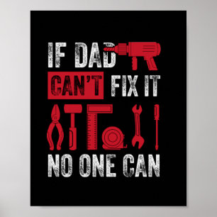 Póster Father's Day If Dad Can Not Fix