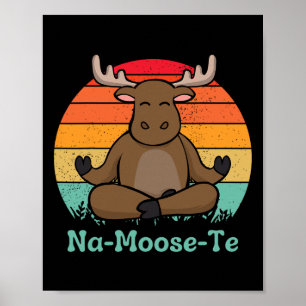 Póster Fauna Caprichosa Na-moose-te Yoga de Alce Divertid