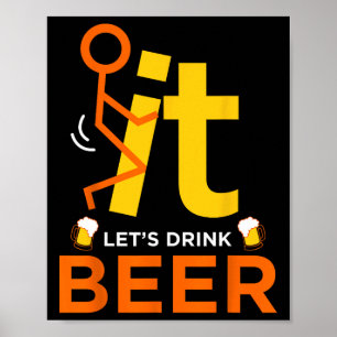 Póster Fck it Let's Bebe Beer - Funny Rude Bebe