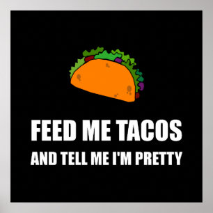 Póster Feed Me Tacos Bonito
