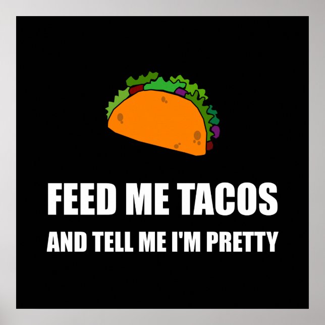 Póster Feed Me Tacos Bonito (Frente)