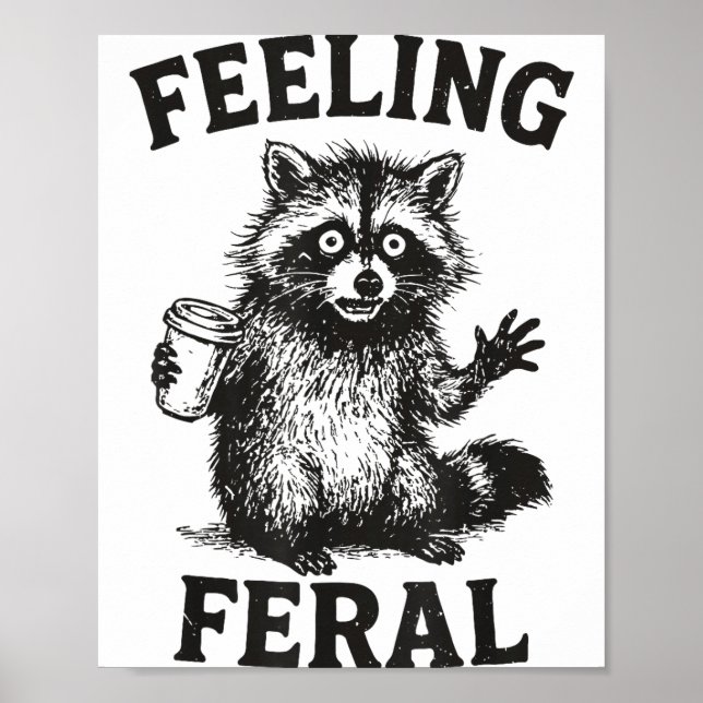 Póster Feeling Feral Raccoon Drink Coffee Funny Trash Pan (Frente)