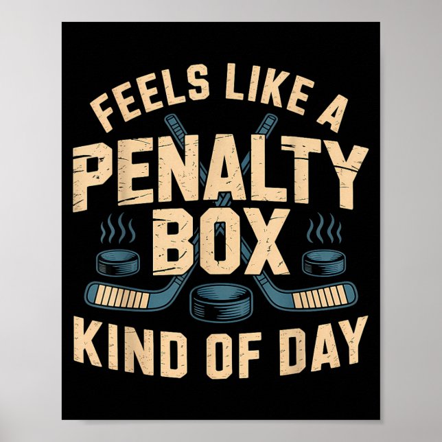 Póster Feels Like A Penalty Box Kind Of Day  (Frente)