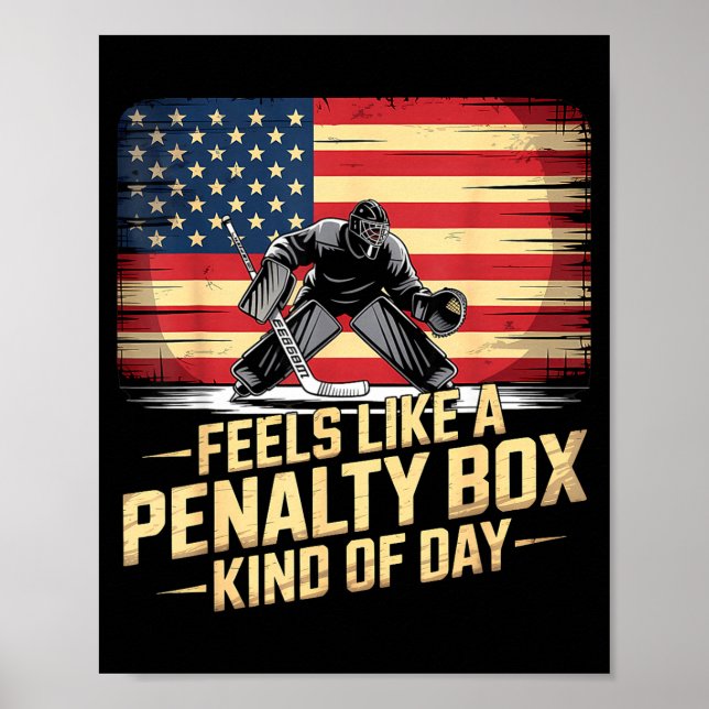 Póster Feels Like A Penalty Box Kind Of Day Funny Hockey  (Frente)