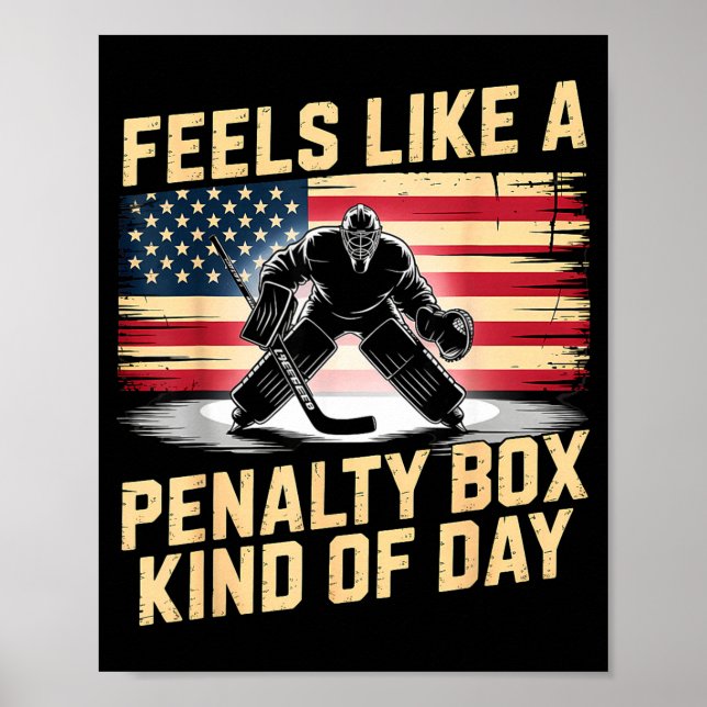 Póster Feels Like A Penalty Box Kind Of Day Funny Hockey  (Frente)