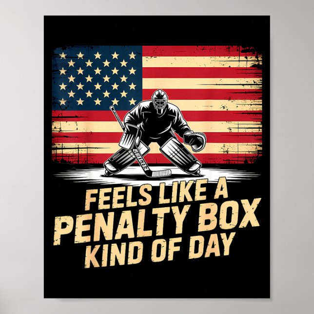 Póster Feels Like A Penalty Box Kind Of Day Funny Hockey  (Frente)