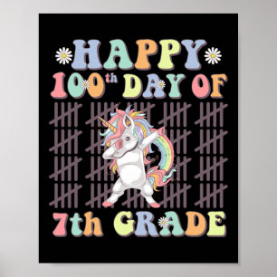 Póster Feliz 100.º Día De 7.º Grado Lindo Unicornio Groov