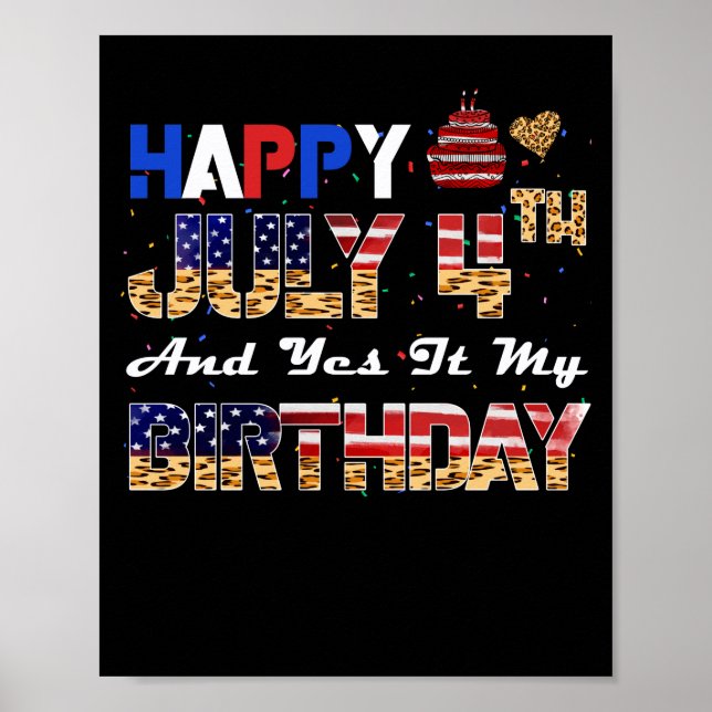 Póster Feliz 4 de julio Sí es mi cumpleaños independencia (Frente)