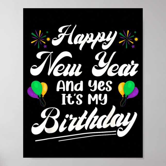 Póster Feliz Año Nuevo Y Sí Es Mi Cumpleaños (Frente)