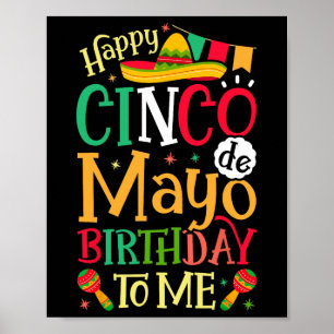 Póster Feliz Cumpleaños Cinco De Mayo Para Mí Gracioso Me