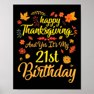 Póster Feliz Día de Acción de Gracias Y Sí Es Mi Cumpleañ