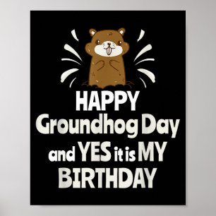 Póster Feliz día de la marmota y sí es mi cumpleaños Grou