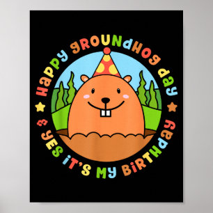 Póster Feliz día de la marmota y sí es mi fiesta de cumpl
