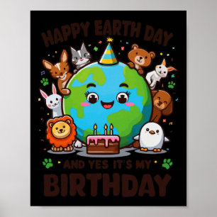 Póster Feliz Día de la Tierra es mi cumpleaños nacido en