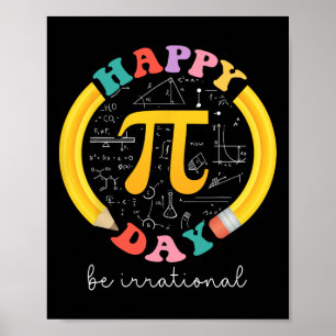 Póster Feliz Día Pi Sé Irracional Profesor de Matemáticas