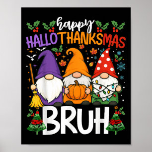 Póster Feliz Hallothanksmas Bruh Meme Gnomes Halloween Ch