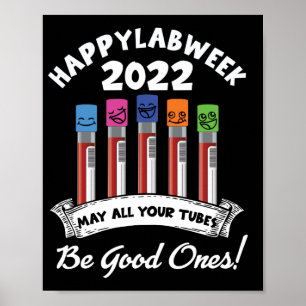 Póster Feliz Lab Week 2022 Que todos tus tubos sean bueno