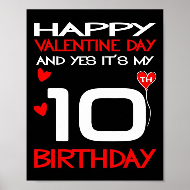 Póster Feliz San Valentín y sí es mi décimo cumpleaños en (Frente)