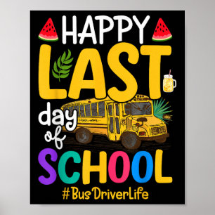 Póster Feliz Último Día De Conductor De Autobús Escolar V