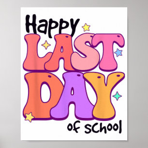 Póster Feliz Último Día De Escuela Para La Cumbre De Estu