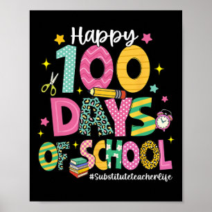 Póster Feliz vida de maestro sustituto de 100 días de esc