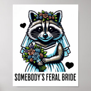Póster Feral Bride de alguien cute Raccoon gracioso Boda