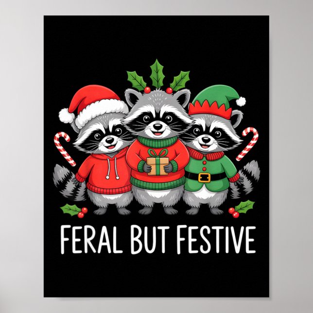 Póster Feral But Festive Funny Raccoon Christmas Holiday  (Frente)