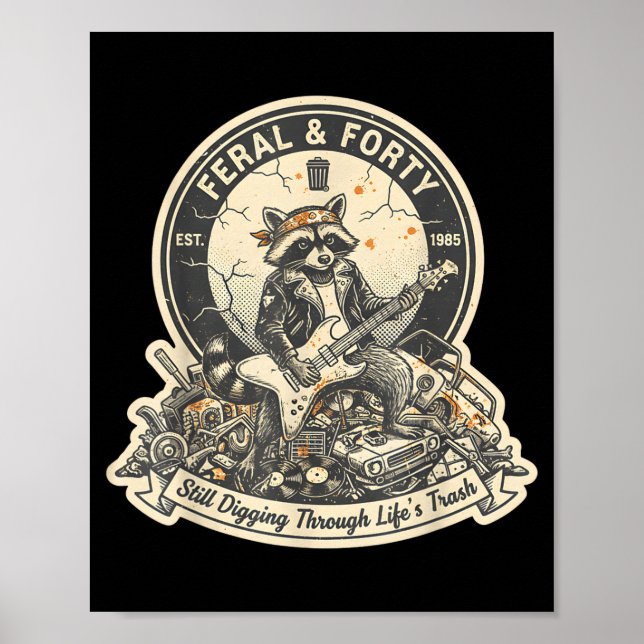 Póster Feral Forty Raccoon Funny 40th Birthday Outfits Wo (Frente)