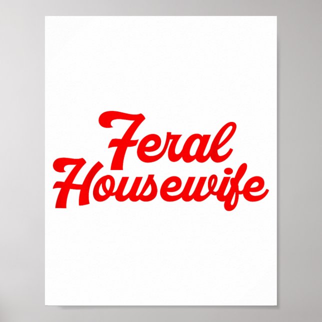 Póster Feral Housewife Humor Mom Humor Housewife Funny Gi (Frente)