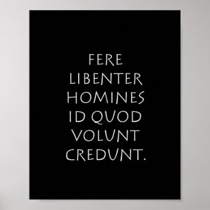 Póster Fere libenter homines id quod voluntariunt