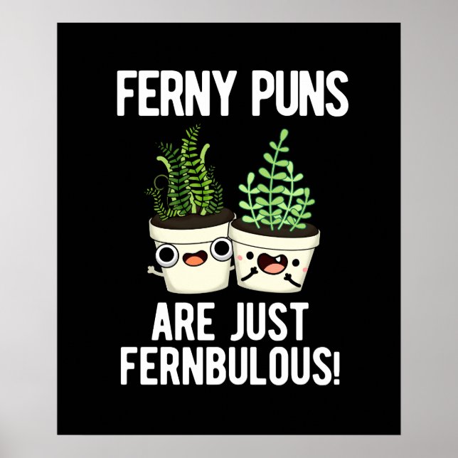 Póster Ferny Puns Son Sólo La Planta Fernbullosa Pun Dark (Frente)