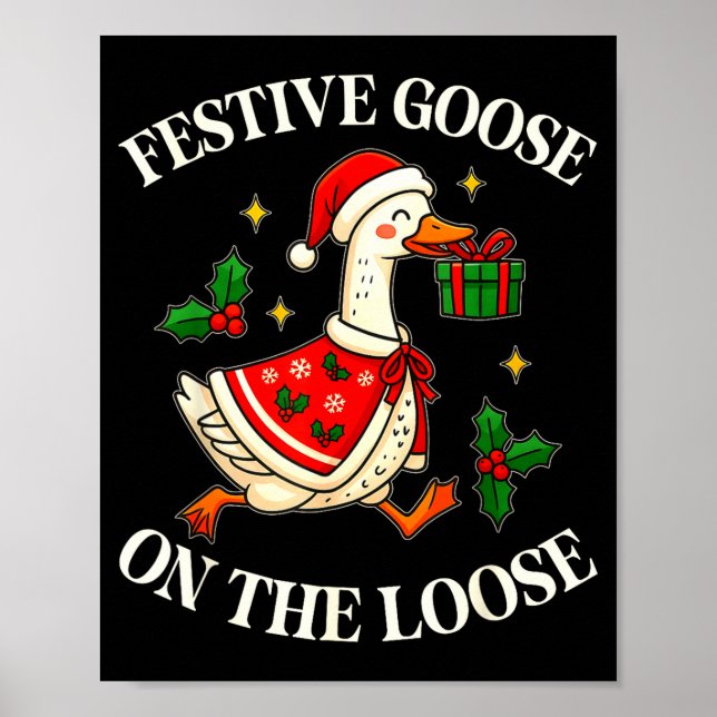 Póster Festive Goose On The Loose Funny Goosemas Christma (Frente)