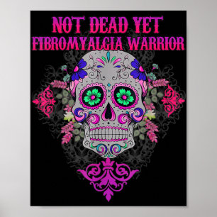 Póster Fibromialgia de la flor de azucar aún no muerta