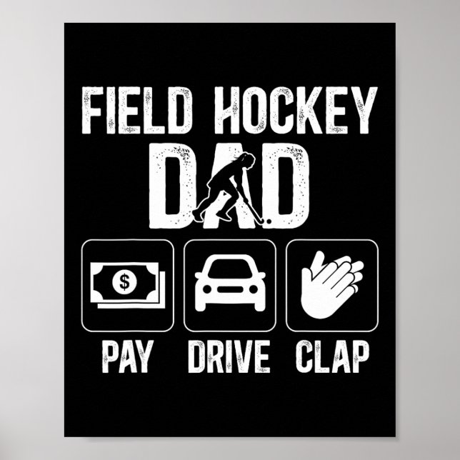 Póster Field Hockey Dad Pay Drive Clap Field Hockey Playe (Frente)