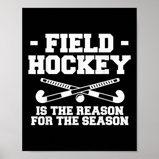 Póster Field Hockey Is The Reason For The Season _1  (Frente)