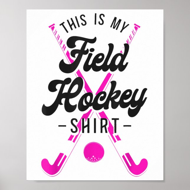 Póster Field Hockey This Is My Field Hockey Shirt _1  (Frente)