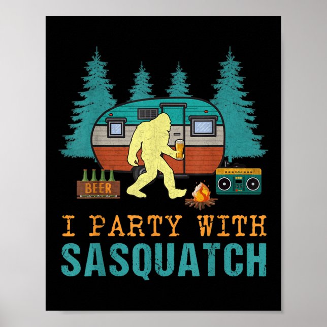 Póster Fiesta Con Sasquatch Un Regalo Gracioso De Camping (Frente)