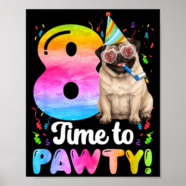 Póster fiesta de cumpleaños de pug de 8 años cumpleaños d (Frente)