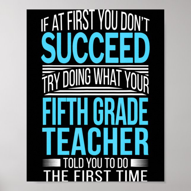 Póster Fifth Grade Teacher If At First You Dont Succeed  (Frente)