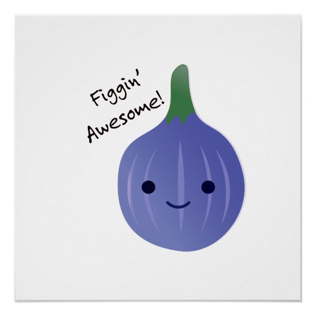 Póster figgin Awesome Fig Pun (Anverso)