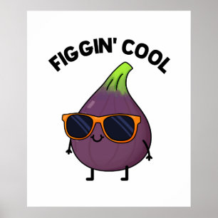 Póster Figgin Guay Funny Fig Food Pun
