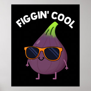 Póster Figgin Guay Funny Fig Food Pun Dark BG