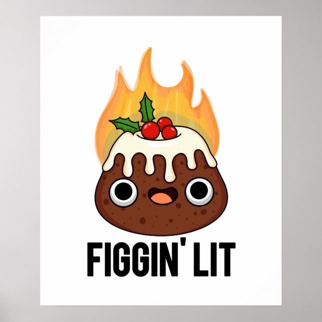 Póster Figgin Lit Funny Figgy Pudding Pun (Frente)