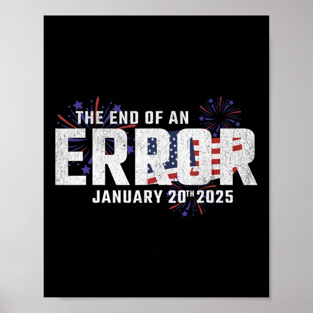 Póster Fin De Un Error Tee Inauguración De Enero 2025 T (Frente)
